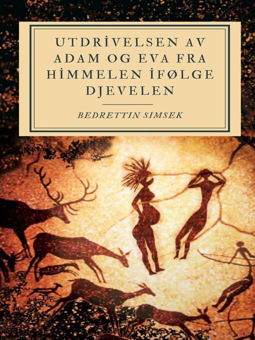 Title details for Utdrivelsen av Adam og Eva fra himmelen ifølge Djevelen by Bedrettin Simsek - Available